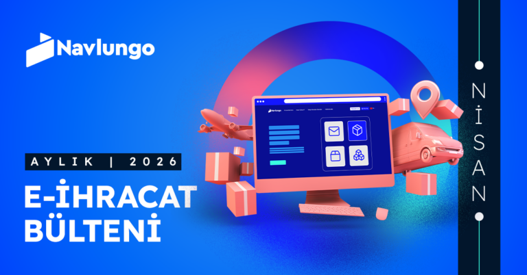 nav 2026 nisan ayi e ihracat bulteni kapak 1200x628 2